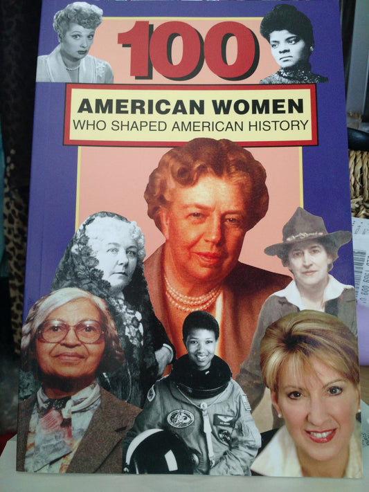 100 American Women Who Shaped American History